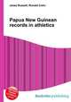 Papua New Guinean records in athletics, Jesse Russell,Ronald Cohn 