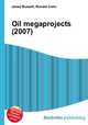 Oil megaprojects (2007), Jesse Russell,Ronald Cohn 
