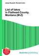 List of lakes in Flathead County, Montana (M-Z), Jesse Russell,Ronald Cohn 
