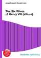 The Six Wives of Henry VIII (album), Jesse Russell,Ronald Cohn 