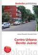 Centro Urbano Benito Juarez, Jesse Russell,Ronald Cohn 