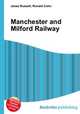Manchester and Milford Railway, Jesse Russell,Ronald Cohn 