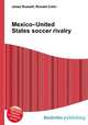 Mexico–United States soccer rivalry, Jesse Russell,Ronald Cohn 