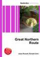 Great Northern Route, Jesse Russell,Ronald Cohn 