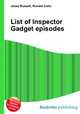 List of Inspector Gadget episodes, Jesse Russell,Ronald Cohn 