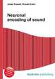 Neuronal encoding of sound, Jesse Russell,Ronald Cohn 