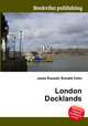 London Docklands, Jesse Russell,Ronald Cohn 