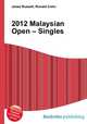 2012 Malaysian Open – Singles, Jesse Russell,Ronald Cohn 