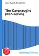 The Cavanaughs (web series), Jesse Russell,Ronald Cohn 