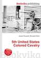 5th United States Colored Cavalry, Jesse Russell,Ronald Cohn 
