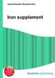 Iron supplement, Jesse Russell,Ronald Cohn 
