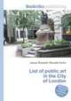 List of public art in the City of London, Jesse Russell,Ronald Cohn 