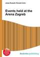 Events held at the Arena Zagreb, Jesse Russell,Ronald Cohn 