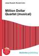 Million Dollar Quartet (musical), Jesse Russell,Ronald Cohn 