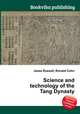 Science and technology of the Tang Dynasty, Jesse Russell,Ronald Cohn 