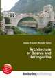 Architecture of Bosnia and Herzegovina, Jesse Russell,Ronald Cohn 