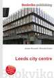Leeds city centre, Jesse Russell,Ronald Cohn 