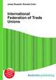 International Federation of Trade Unions, Jesse Russell,Ronald Cohn 