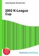 2002 K-League Cup, Jesse Russell,Ronald Cohn 