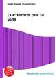 Luchemos por la vida, Jesse Russell,Ronald Cohn 