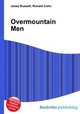 Overmountain Men, Jesse Russell,Ronald Cohn 