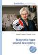 Magnetic tape sound recording, Jesse Russell,Ronald Cohn 