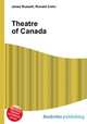 Theatre of Canada, Jesse Russell,Ronald Cohn 