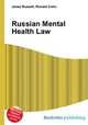 Russian Mental Health Law, Jesse Russell,Ronald Cohn 