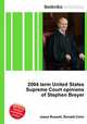 2004 term United States Supreme Court opinions of Stephen Breyer, Jesse Russell,Ronald Cohn 