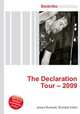 The Declaration Tour – 2009, Jesse Russell,Ronald Cohn 