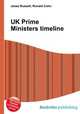 UK Prime Ministers timeline, Jesse Russell,Ronald Cohn 