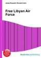 Free Libyan Air Force, Jesse Russell,Ronald Cohn 