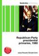 Republican Party presidential primaries, 1980, Jesse Russell,Ronald Cohn 