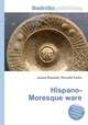 Hispano-Moresque ware, Jesse Russell,Ronald Cohn 