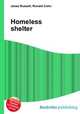Homeless shelter, Jesse Russell,Ronald Cohn 