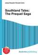 Southland Tales: The Prequel Saga, Jesse Russell,Ronald Cohn 