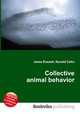 Collective animal behavior, Jesse Russell,Ronald Cohn 