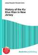 History of the Ku Klux Klan in New Jersey, Jesse Russell,Ronald Cohn 