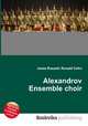 Alexandrov Ensemble choir, Jesse Russell,Ronald Cohn 