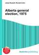 Alberta general election, 1975, Jesse Russell,Ronald Cohn 