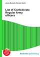 List of Confederate Regular Army officers, Jesse Russell,Ronald Cohn 