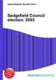 Sedgefield Council election, 2003, Jesse Russell,Ronald Cohn 