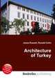 Architecture of Turkey, Jesse Russell,Ronald Cohn 