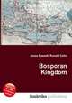 Bosporan Kingdom, Jesse Russell,Ronald Cohn 