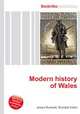 Modern history of Wales, Jesse Russell,Ronald Cohn 
