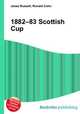 1882–83 Scottish Cup, Jesse Russell,Ronald Cohn 