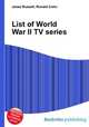 List of World War II TV series, Jesse Russell,Ronald Cohn 