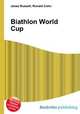 Biathlon World Cup, Jesse Russell,Ronald Cohn 