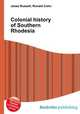 Colonial history of Southern Rhodesia, Jesse Russell,Ronald Cohn 