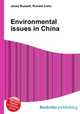 Environmental issues in China, Jesse Russell,Ronald Cohn 